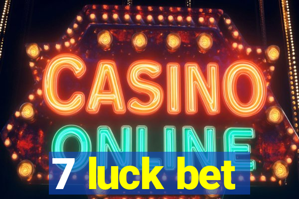 7 luck bet
